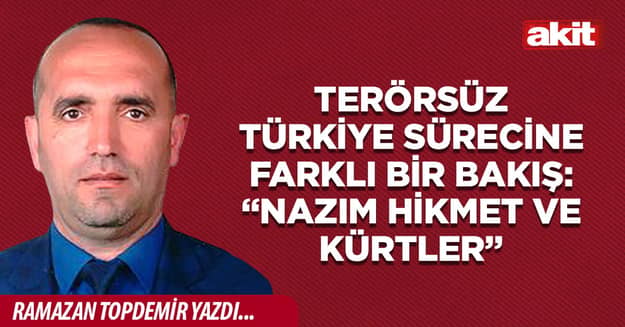 Terörsüz Türkiye sürecine farklı bir bakış: “Nazım Hikmet ve Kürtler”