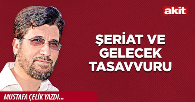 Şeriat ve gelecek tasavvuru