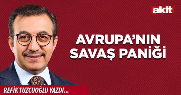 Avrupa’nın savaş paniği