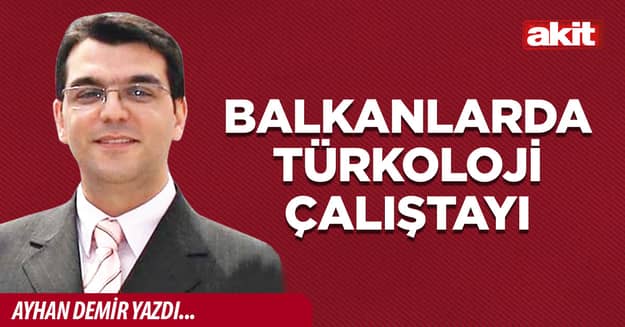 Balkanlarda Türkoloji Çalıştayı
