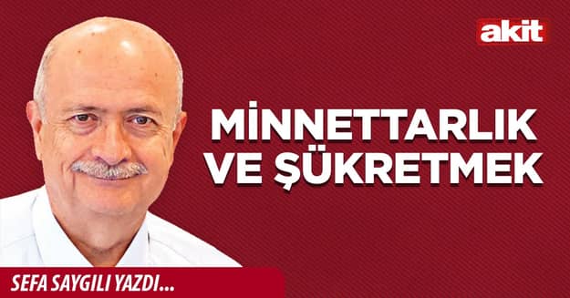 Minnettarlık ve şükretmek