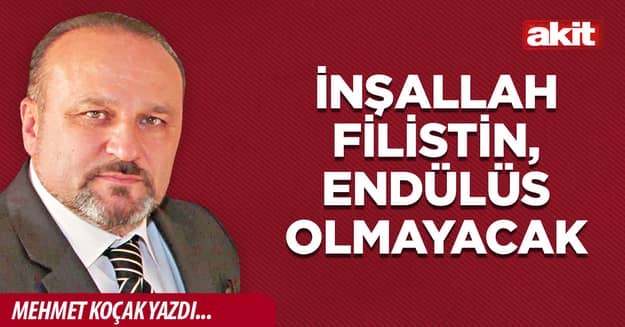 İnşallah Filistin, Endülüs olmayacak