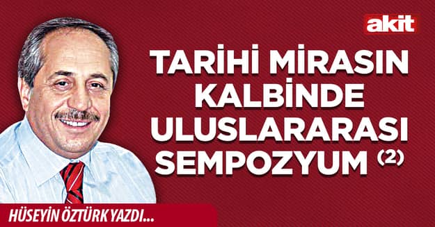 Tarihi mirasın kalbinde uluslararası sempozyum (2)