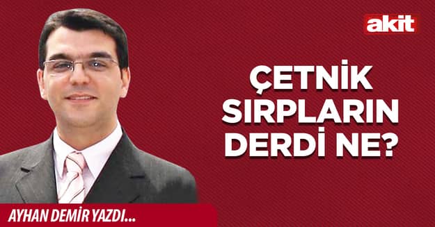 Çetnik Sırpların derdi ne?