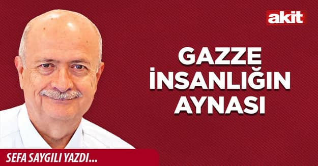 Gazze, insanlığın aynası