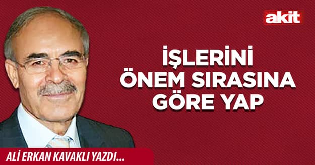 İşlerini önem sırasına göre yap