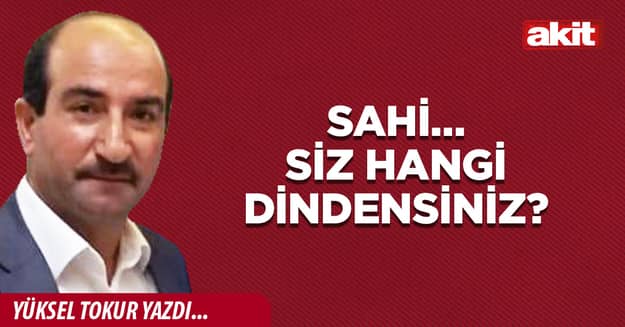 Sahi… Siz hangi dindensiniz?