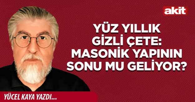 Yüz yıllık gizli çete: Masonik yapının sonu mu geliyor?