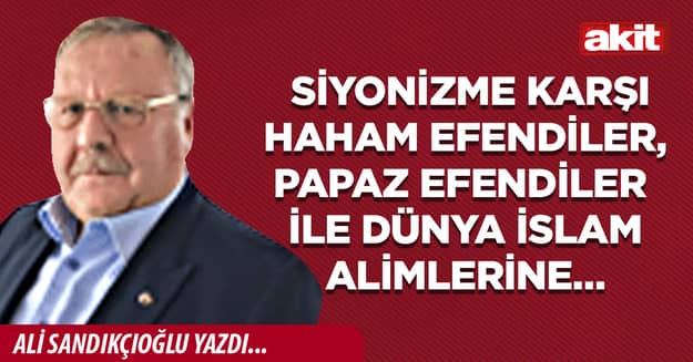  Siyonizme karşı haham efendiler, papaz efendiler ile dünya İslam alimlerine…
