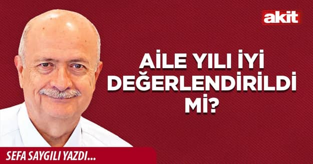 Aile yılı iyi değerlendirildi mi?