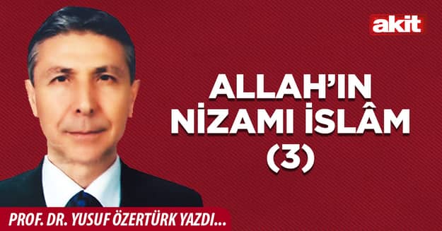 Allah’ın Nizamı İslâm(3)