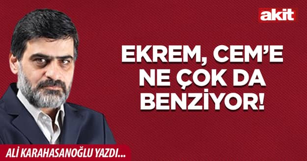 Ekrem, Cem’e ne çok da benziyor!