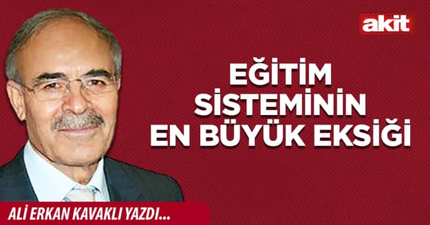 Eğitim sisteminin en büyük eksiği