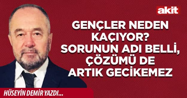 Gençler neden kaçıyor? Sorunun adı belli, çözümü de artık gecikemez