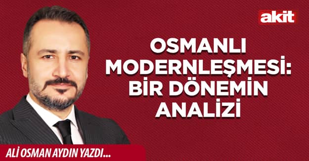 Osmanlı modernleşmesi: Bir dönemin analizi