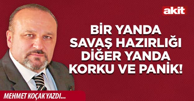 Bir yanda savaş hazırlığı diğer yanda korku ve panik!