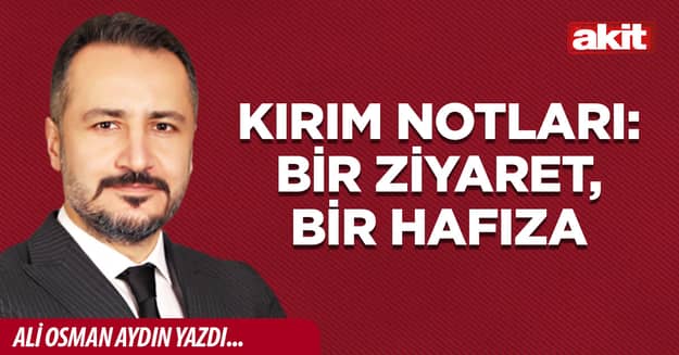Kırım Notları: Bir Ziyaret, Bir Hafıza