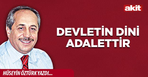 Devletin dini adalettir