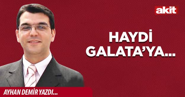 Haydi Galata’ya...