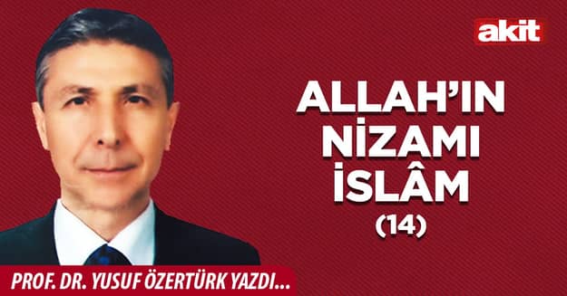 ALLAH’IN NİZAMI İSLÂM (14)