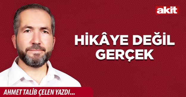 Hikâye değil gerçek