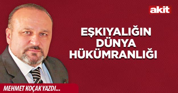 Eşkıyalığın dünya hükümranlığı