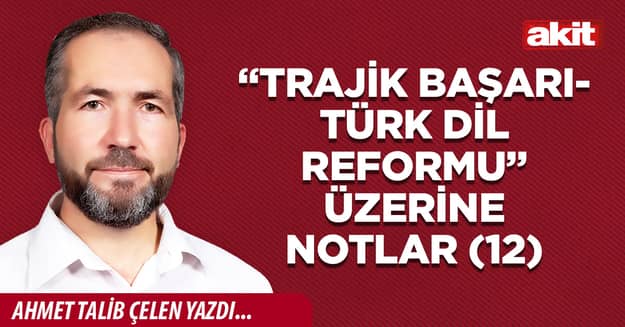“Trajik Başarı-Türk Dil Reformu” Üzerine Notlar (12)