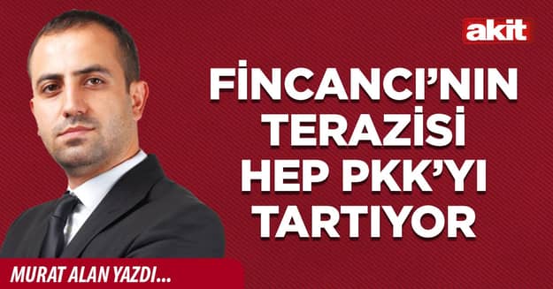 Fincancı’nın terazisi hep PKK’yı tartıyor