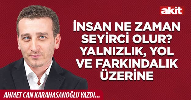 İnsan ne zaman seyirci olur? Yalnızlık, yol ve farkındalık üzerine