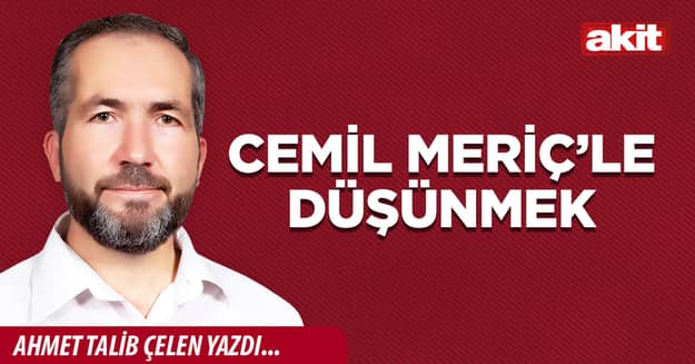 Cemil Meriç’le düşünmek