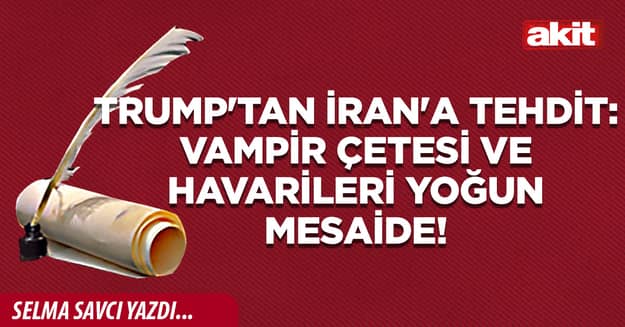 Trump'tan İran'a tehdit: Vampir çetesi ve havarileri yoğun mesaide!