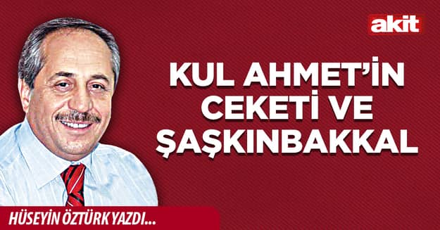 Kul Ahmet’in Ceketi ve Şaşkınbakkal