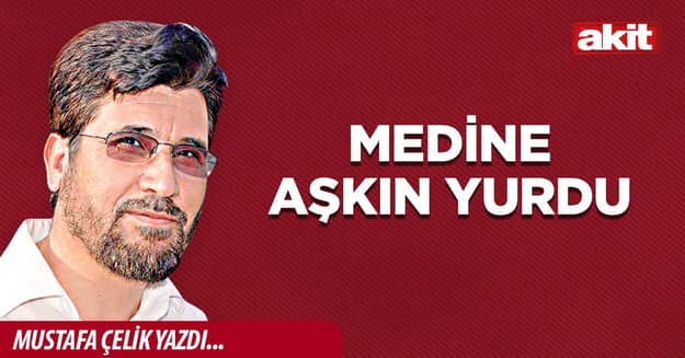 Medine aşkın yurdu