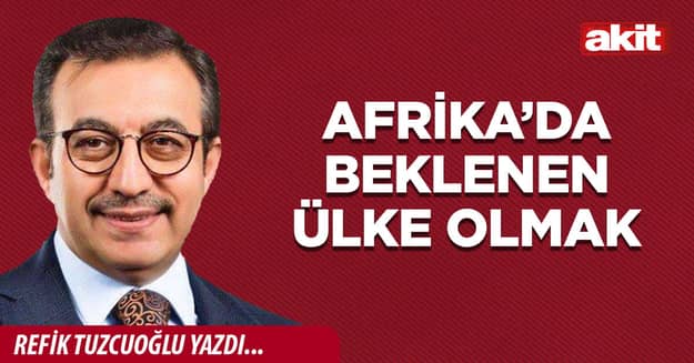 Afrika’da beklenen ülke olmak