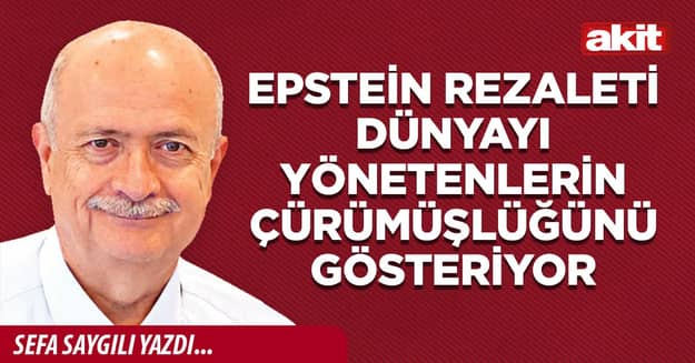 Epstein rezaleti dünyayı yönetenlerin çürümüşlüğünü gösteriyor