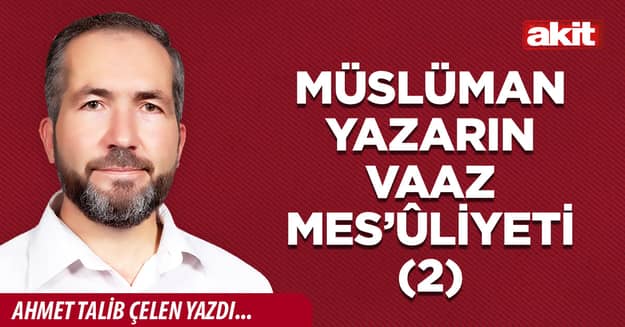 Müslüman yazarın vaaz mes’ûliyeti (2)