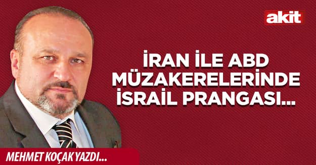 İran ile ABD müzakerelerinde İsrail prangası...