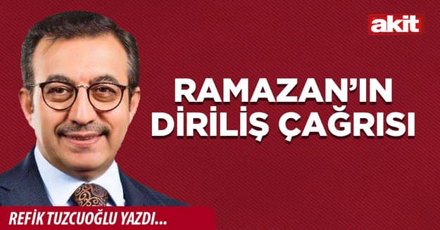 Ramazan’ın diriliş çağrısı