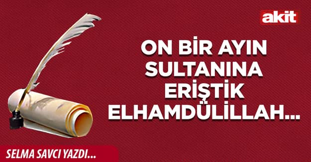 On bir ayın sultanına eriştik elhamdülillah...