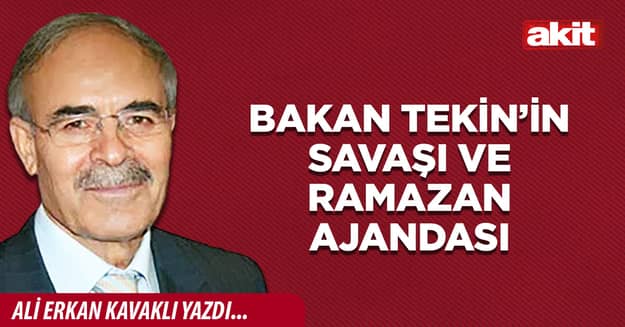 Bakan Tekin’in savaşı  ve ramazan ajandası
