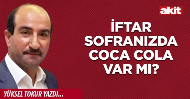 İftar sofranızda Coca Cola var mı?