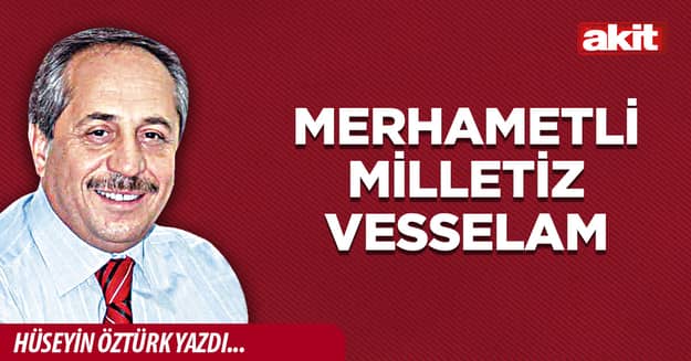 Merhametli milletiz vesselam