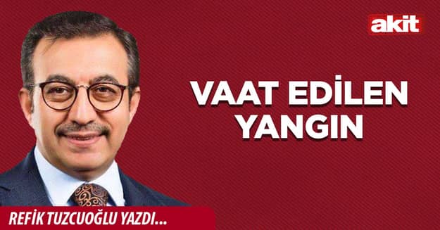 Vaat edilen yangın