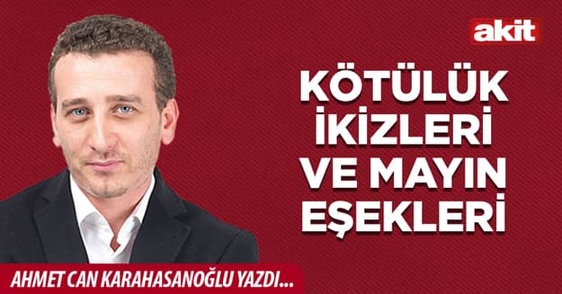 Kötülük ikizleri ve mayın eşekleri