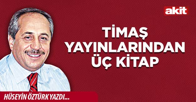 Timaş Yayınlarından üç kitap