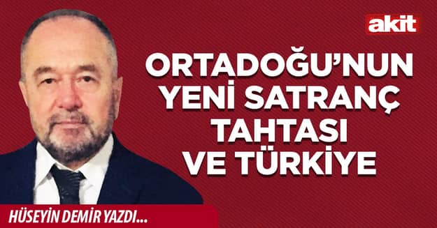 Ortadoğu’nun Yeni Satranç Tahtası ve Türkiye