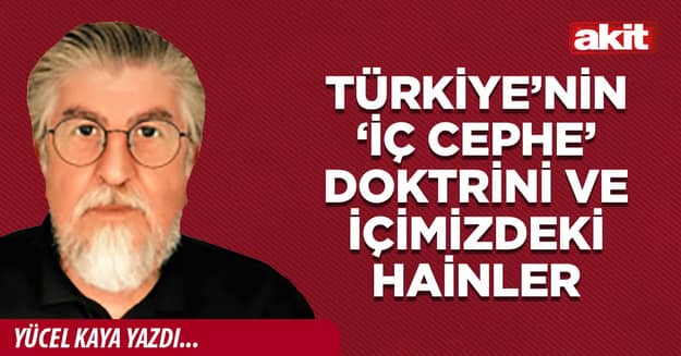 Türkiye’nin ‘iç cephe’ doktrini ve içimizdeki hainler