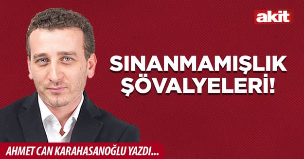 Sınanmamışlık şövalyeleri!