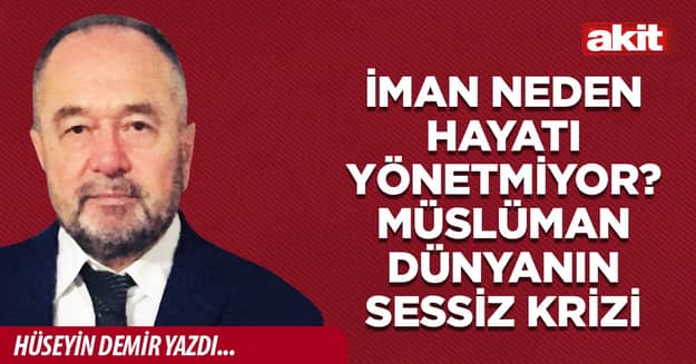 İman Neden Hayatı Yönetmiyor? Müslüman Dünyanın Sessiz Krizi