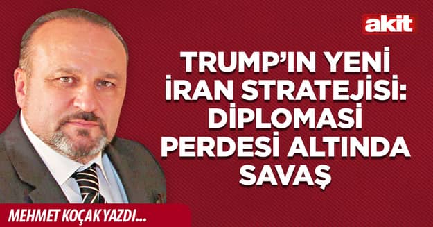Trump’ın yeni İran stratejisi: Diplomasi perdesi altında savaş